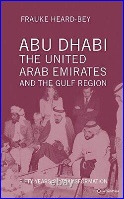 Abu Dhabi, the United Arab Emirates and the Gulf Region