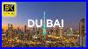 Dubai United Arab Emirates In 8k Ultra Hd Hdr 60 Fps