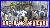 United Arab Emirates Bans Citizens Of 20 African Countries From Entering The Country