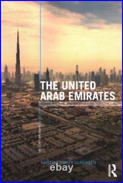 United Arab Emirates Power, Politics and Policy-Making, Paperback by Ulrich